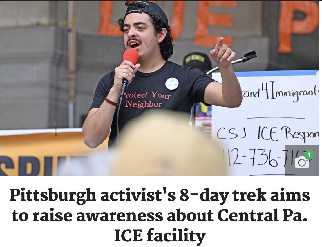 Featured image for “Pittsburgh Post-Gazette: “Pittsburgh activist’s 8-day trek aims to raise awareness about Central Pa. ICE facility””
